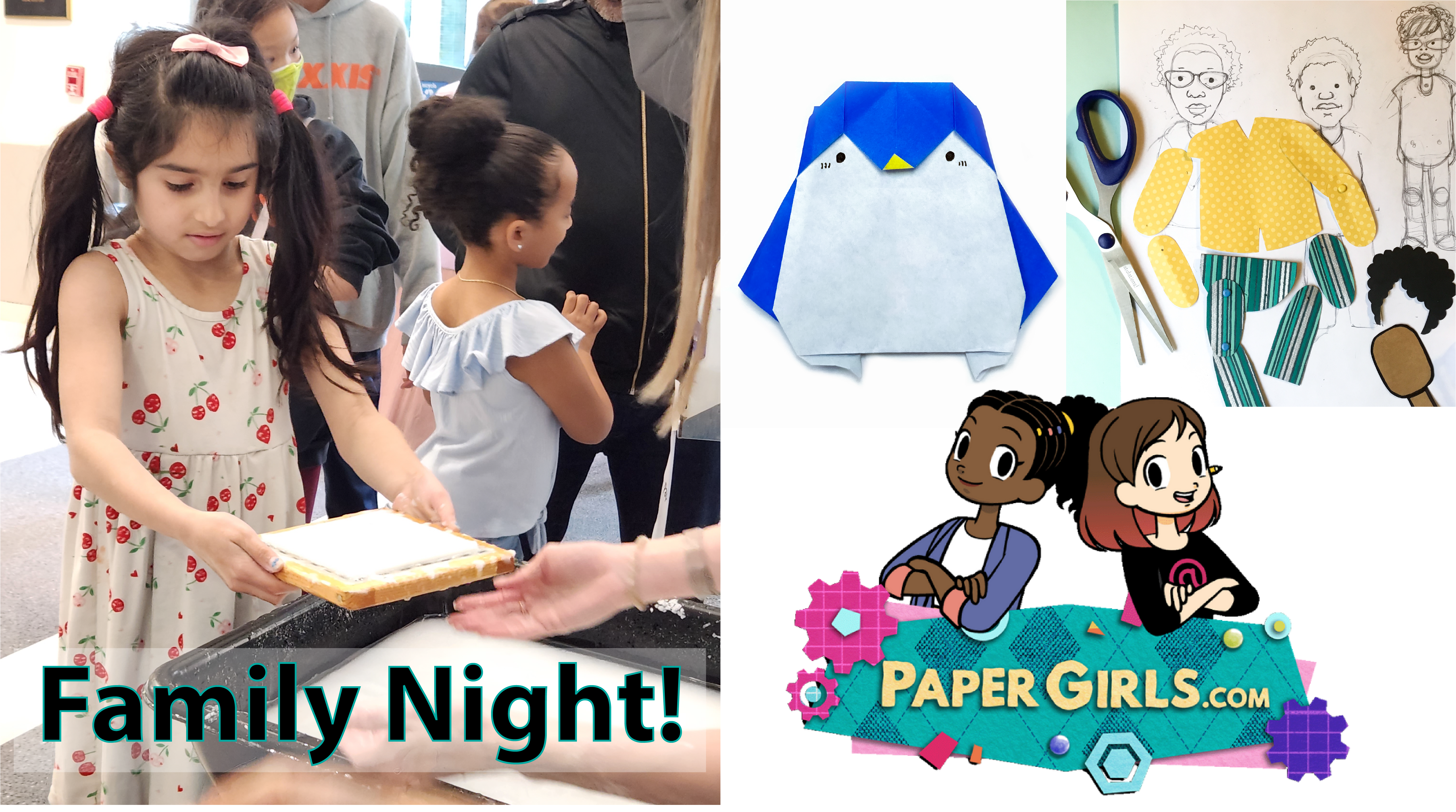 Children pulling sheets of paper at the vat, origami penquin, paper doll pieces for stop motion animation, and two animated characters from the Paper Girl series advertise family night at the museum